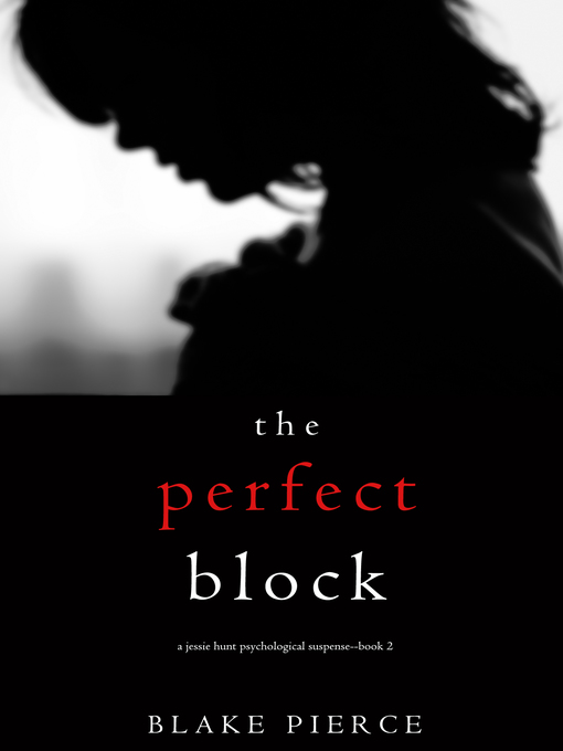 Title details for The Perfect Block by Blake Pierce - Wait list